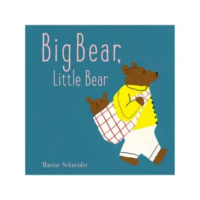 Big Bear, Little Bear - M. Schneider